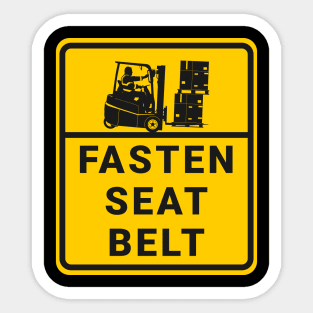 Fasten seat belt. Forklift safety. Sticker